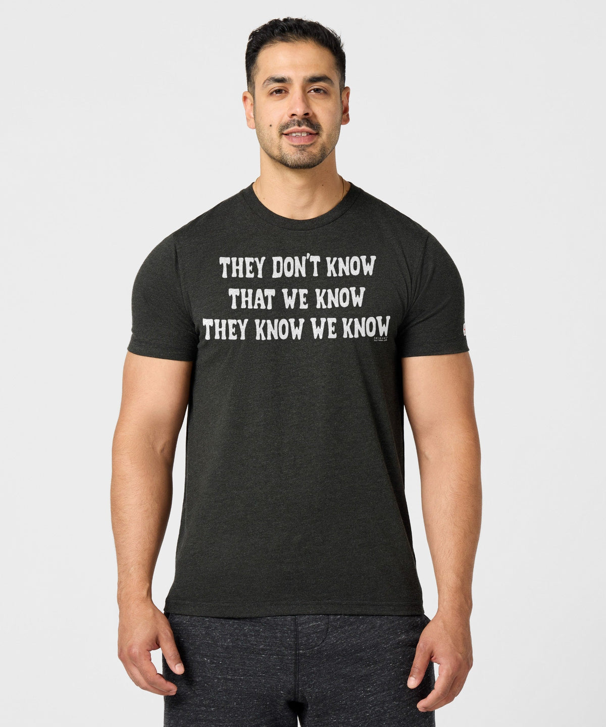 They Don't Know That We Know Unisex