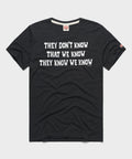 They Don't Know That We Know Unisex