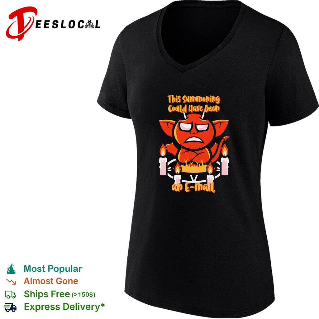 This Summoning Could Have Been an E-Mail shirt Unisex