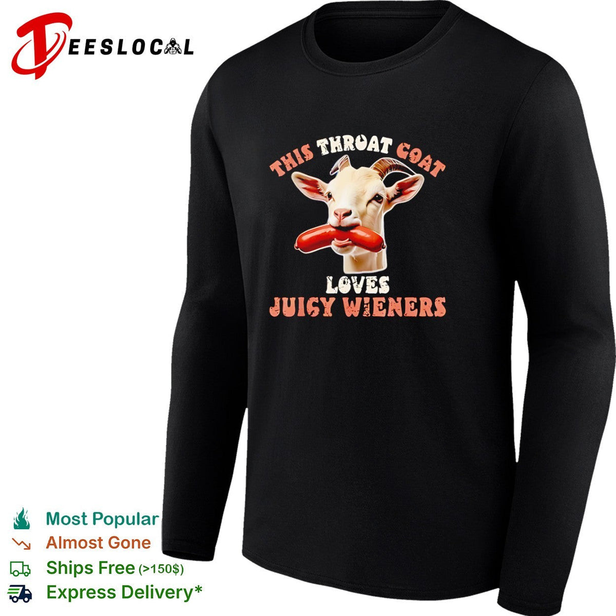 This throat goat loves juicy wieners goat and sausage humor funny novelty shirt Unisex