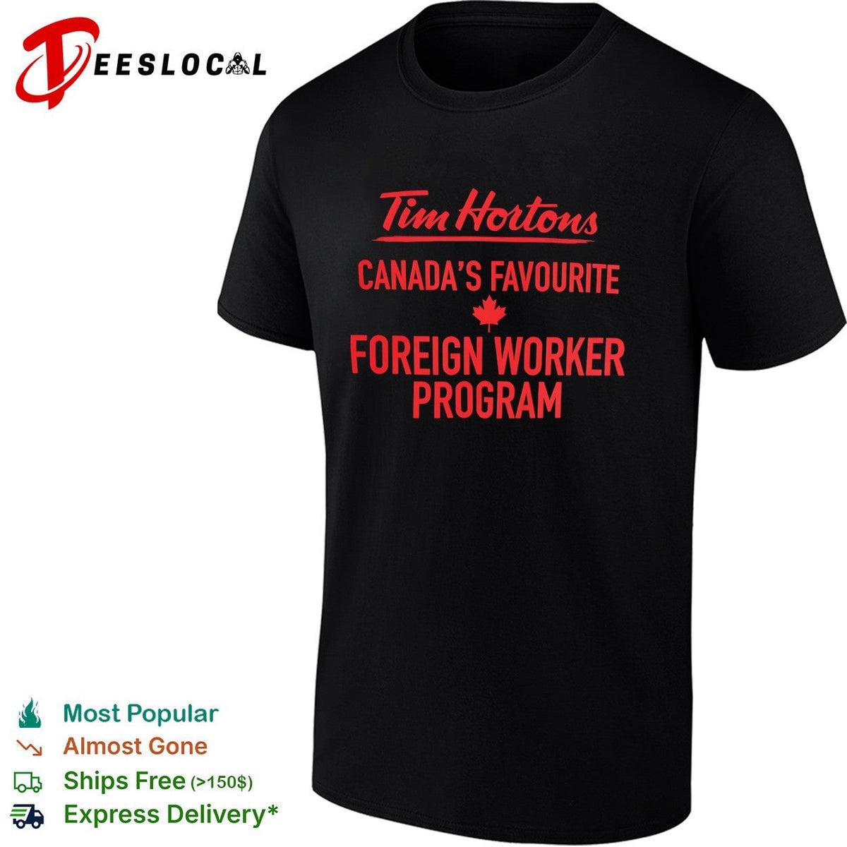 Tim Hortons Canadas Favourite Foreign Worker Program shirt Unisex