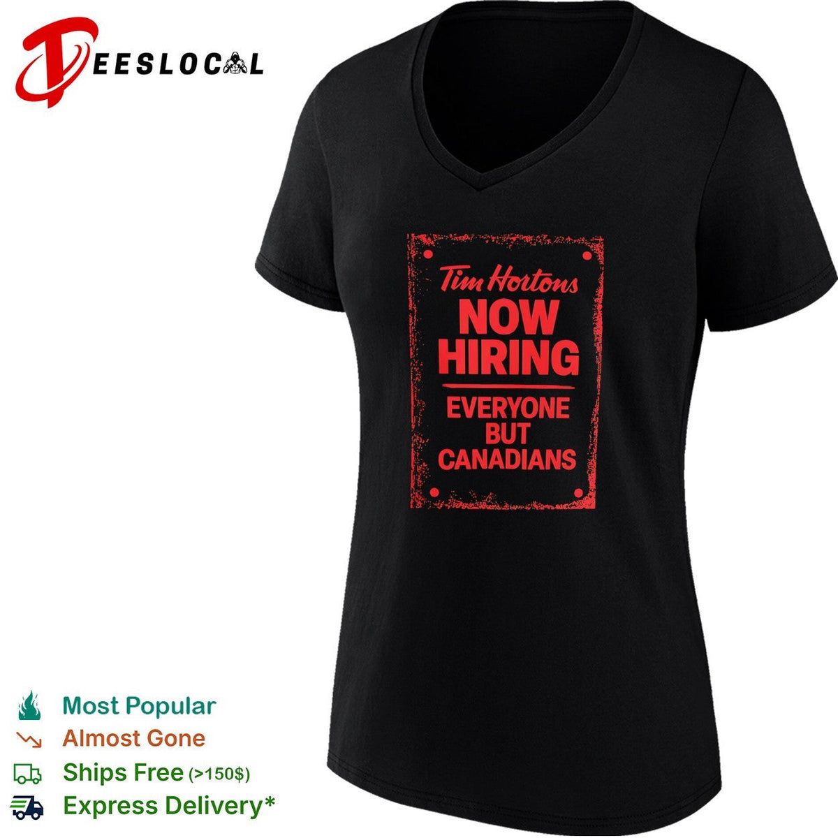 Tim Hortons now hiring everyone but Canadians shirt Unisex