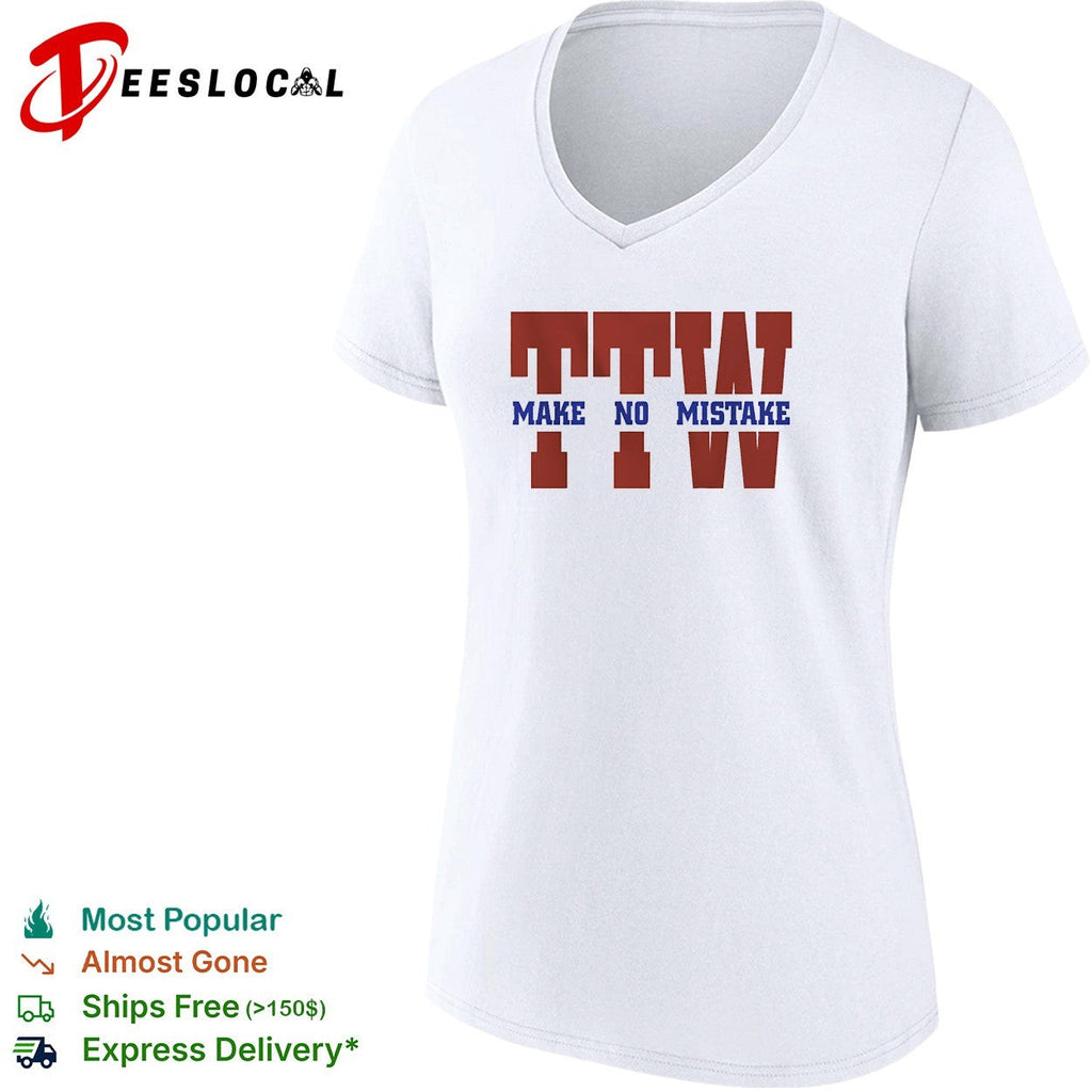 To the wire TTW make no mistake graphic shirt Unisex