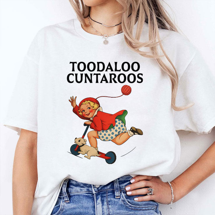 Toodaloo Cuntaroos T Shirt Unisex