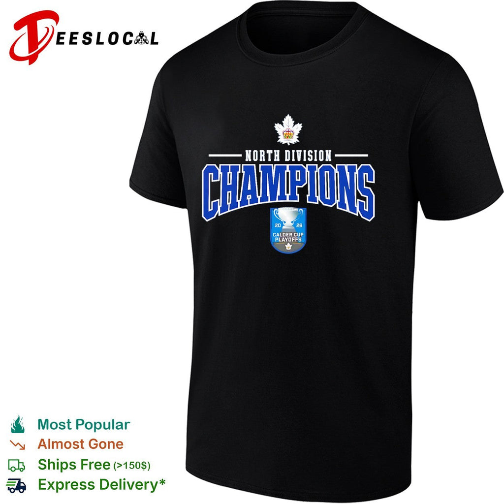 Toronto Marlies North Division Champions 2026 Calder Cup Playoffs hockey team shirt Unisex