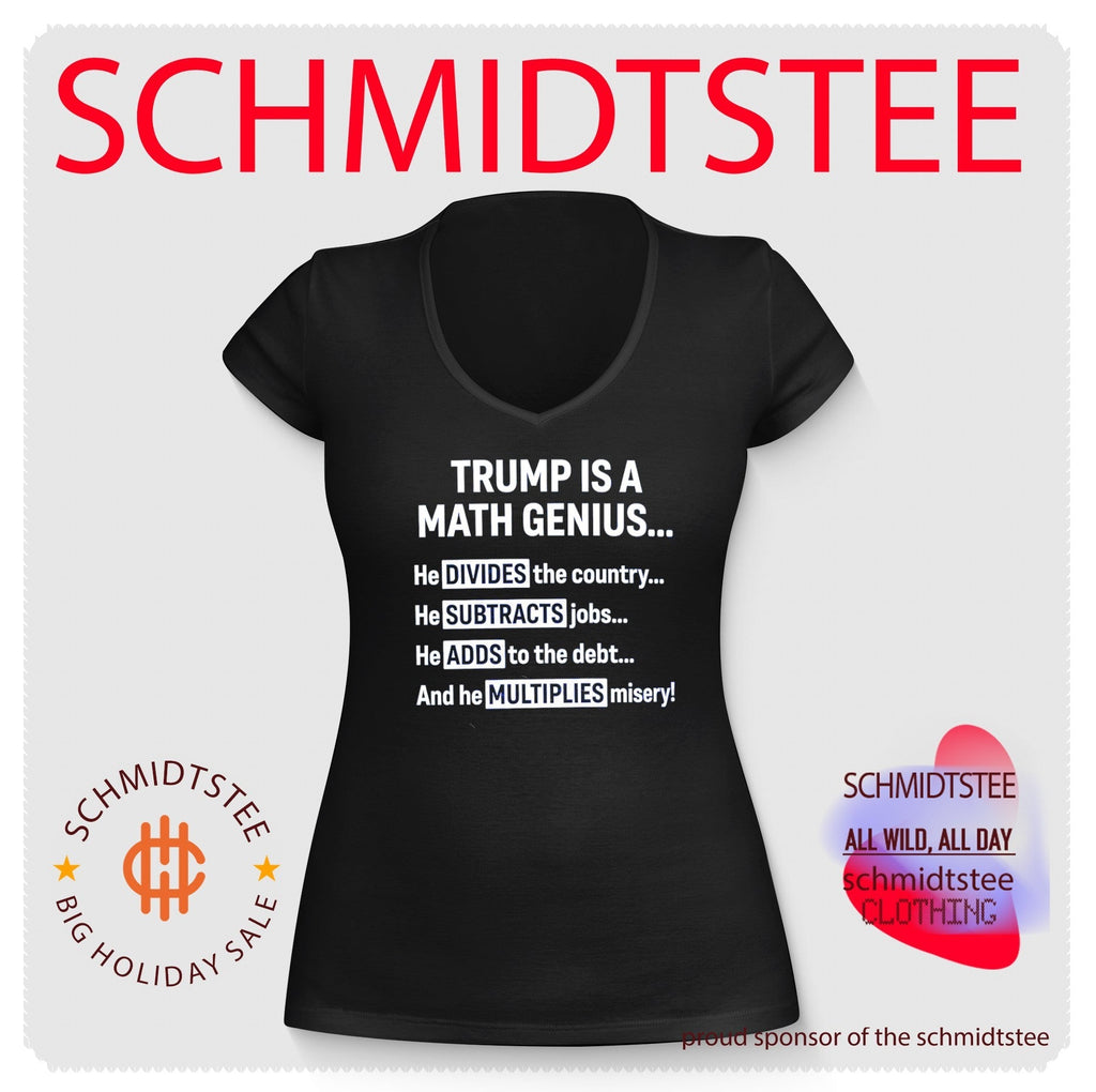 Trump Is a Math Genius Divides Subtracts Adds and Multiplies Misery shirt Unisex
