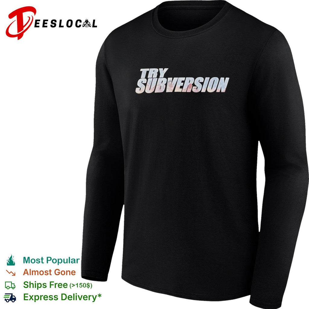 Try Subversion shirt Unisex