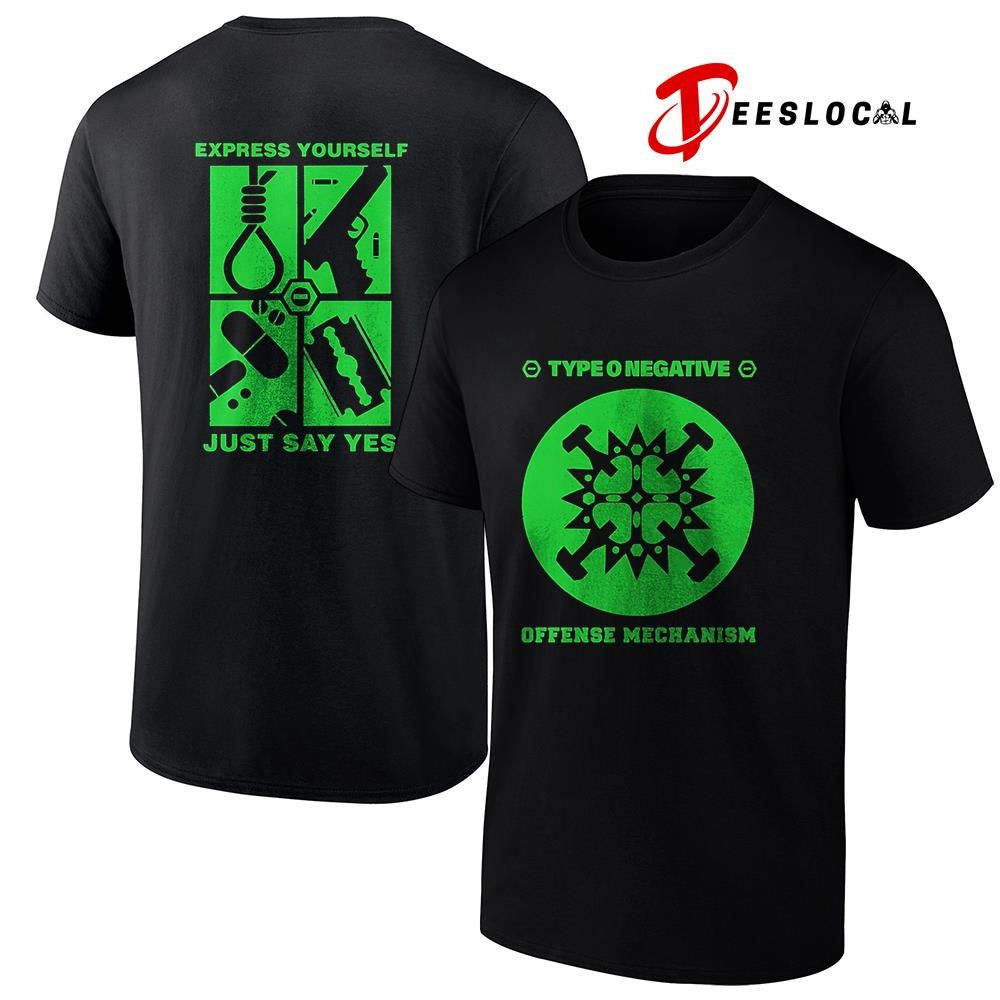 Type o negative offense mechanism express yourself just say yes graphic shirt Unisex
