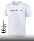 Ughmerica Anti 4th of July Anti Trump shirt Unisex