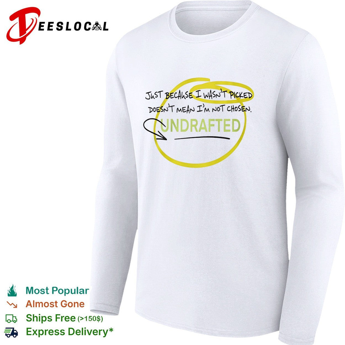 Undrafted just because I wasn’t picked shirt Unisex