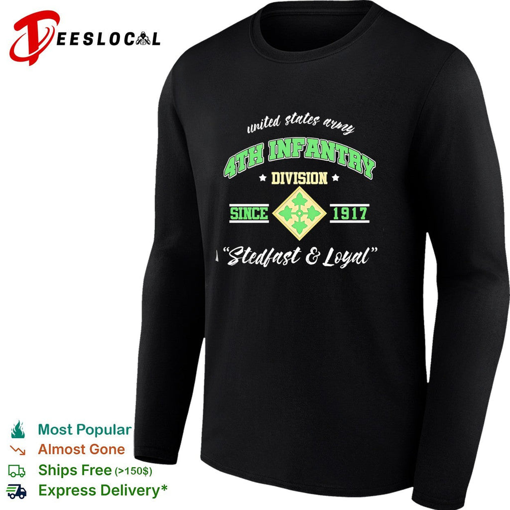 United States Army 4th Infantry Division since 1917 stedfast and loyal shirt Unisex