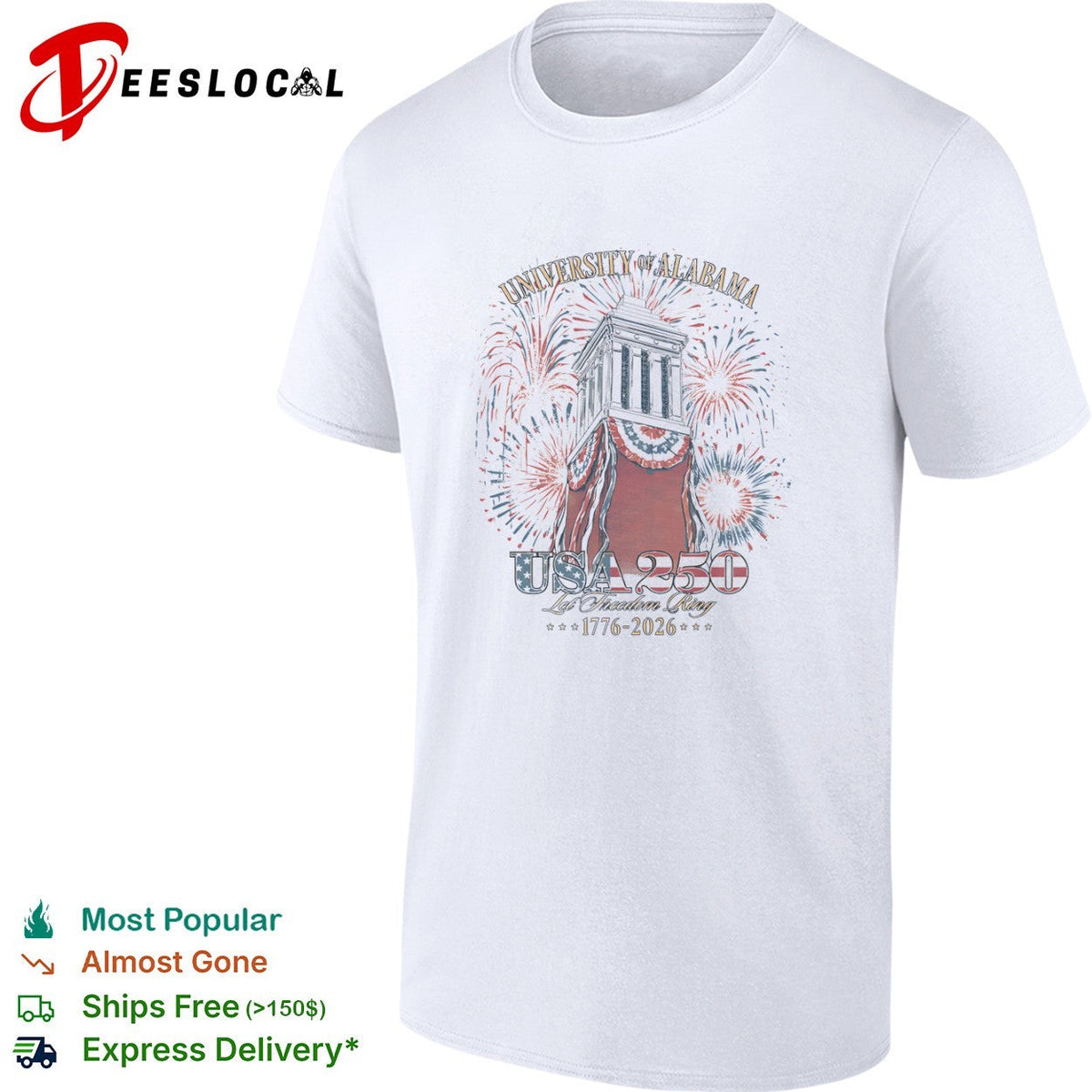 University of Alabama USA 250 Let Freedom Ring 1776 2026 Denman Hall Celebration shirt Unisex