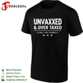 Unvaxxed and Over Taxed I Will Not Comply shirt Unisex