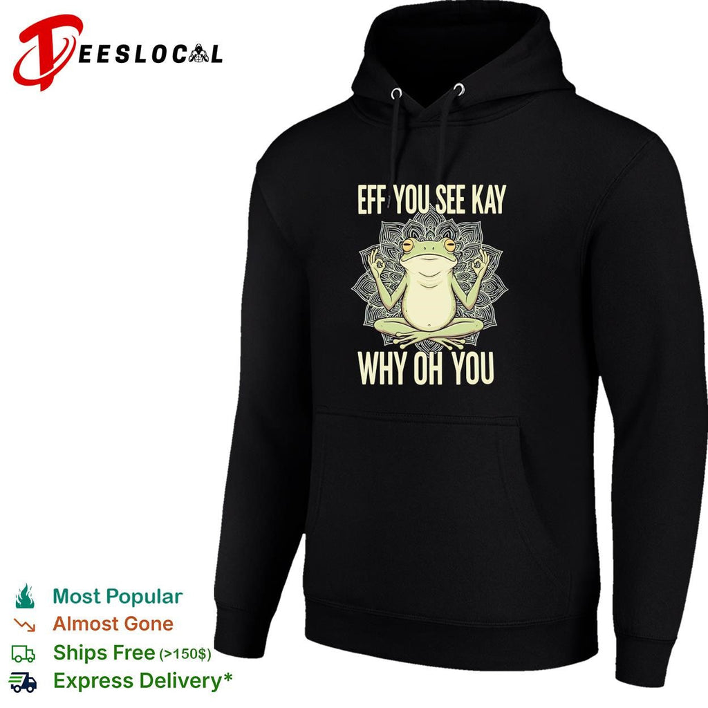 Frog with yoga pose you see kay why oh you shirt Unisex