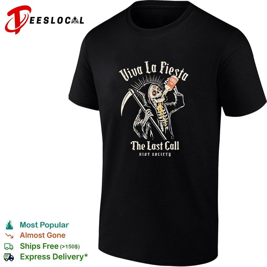 Viva la fiesta the last call skeleton with scythe Riot Society shirt Unisex