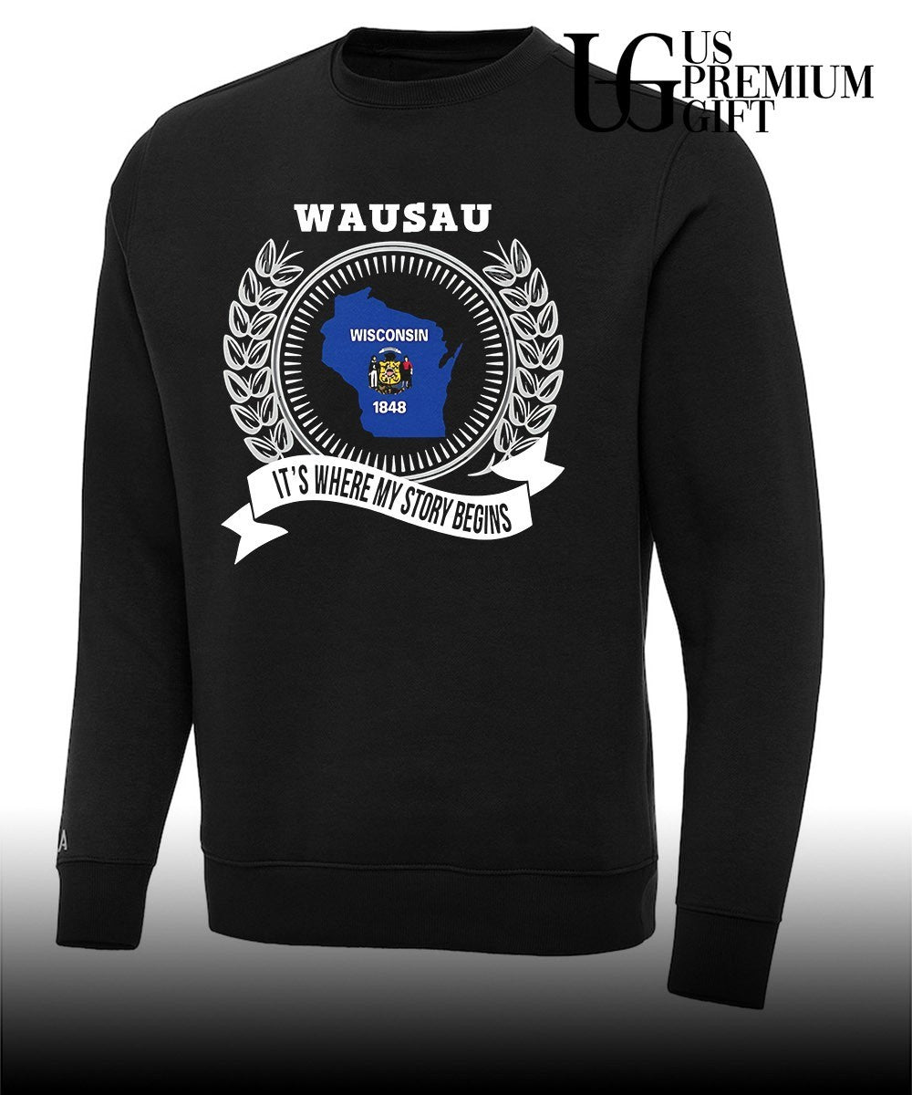Wausau It’s Where My Story Begins Wisconsin 1848 shirt Unisex