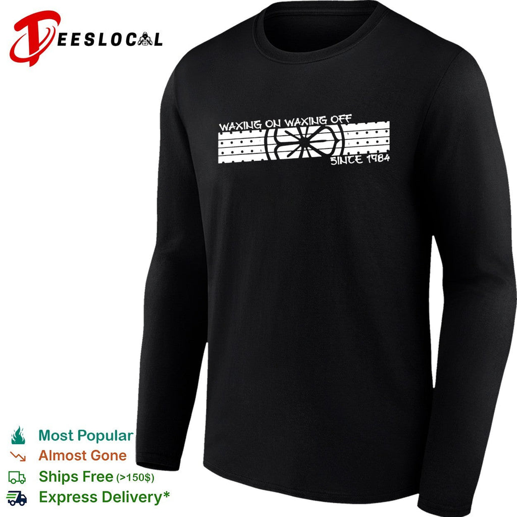 Waxing on waxing off since 1984 karate shirt Unisex