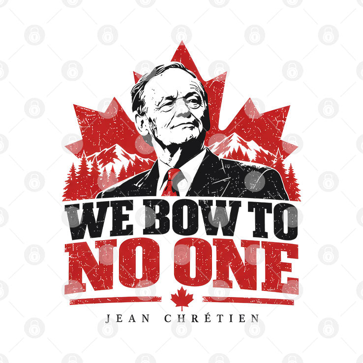 We Bow to No One Jean Chrétien T Shirt