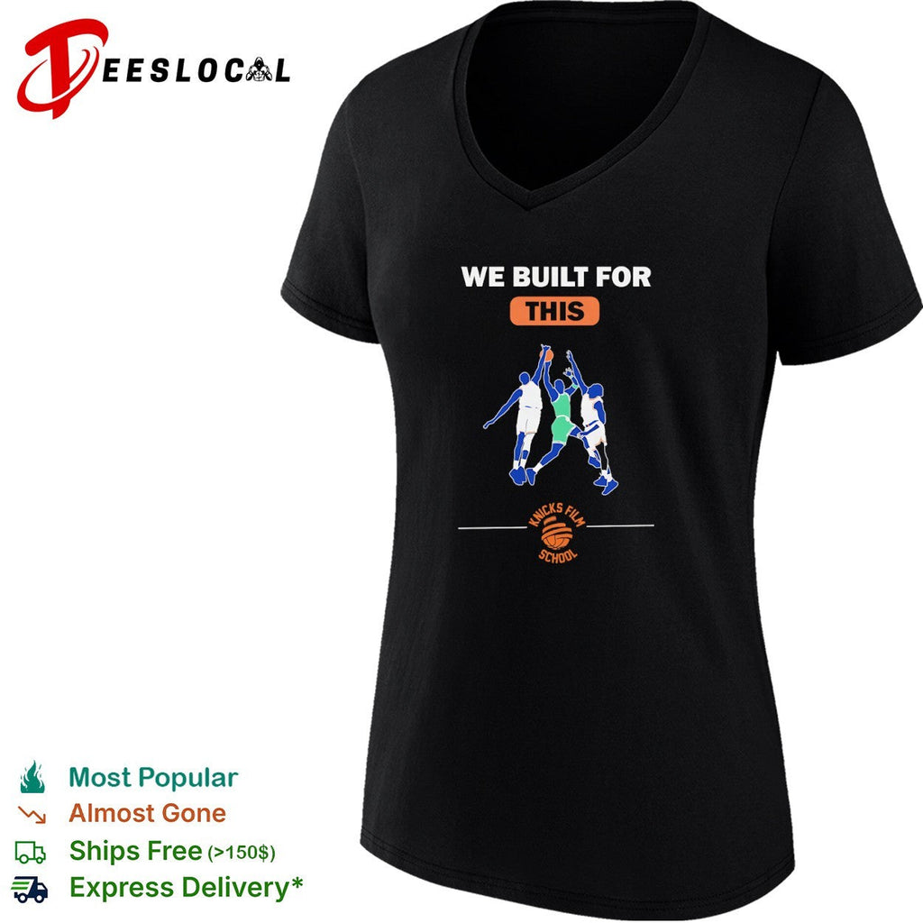 We Built for This Knicks Film School shirt Unisex
