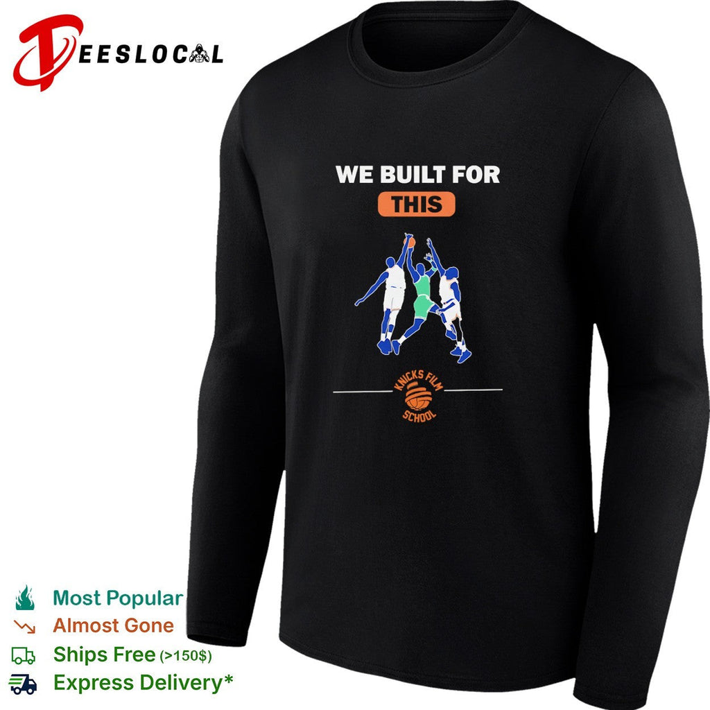 We Built for This Knicks Film School shirt Unisex