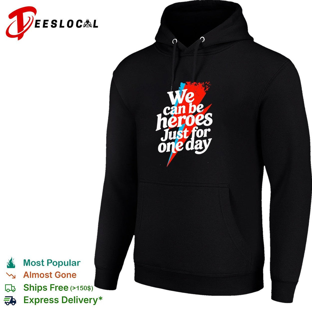 We can be heroes just for one day lightning bolt shirt Unisex
