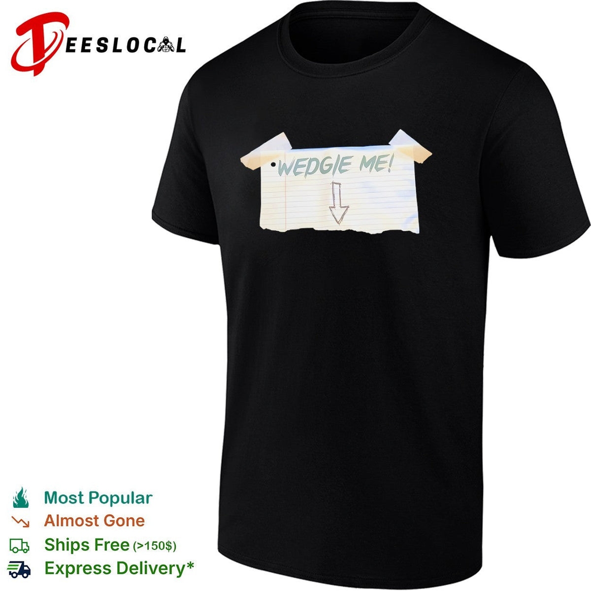 Wedgie Me Shirt Unisex