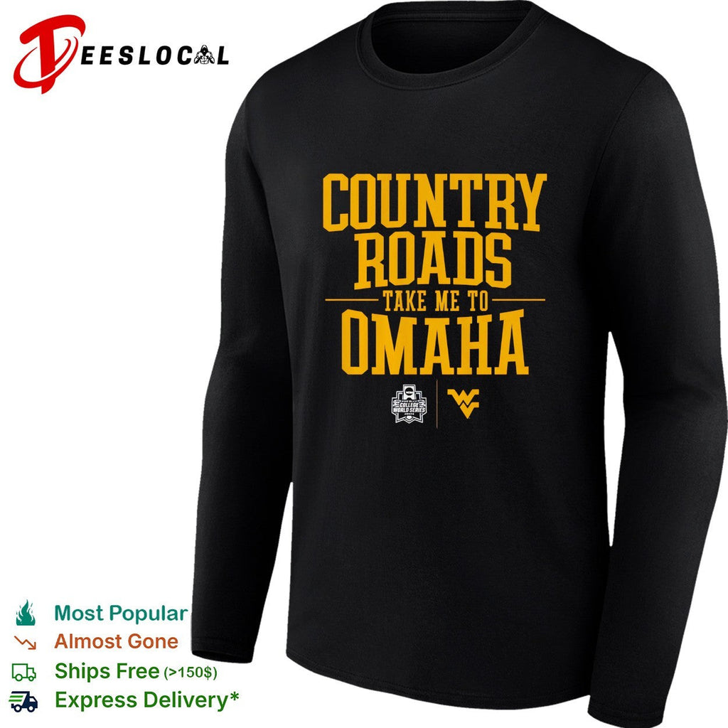 West Virginia country roads take me to Omaha NCAA baseball shirt Unisex