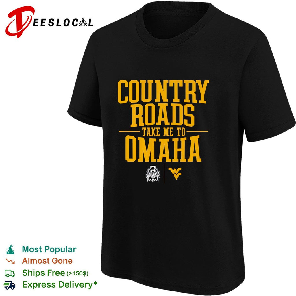 West Virginia country roads take me to Omaha NCAA baseball shirt Unisex
