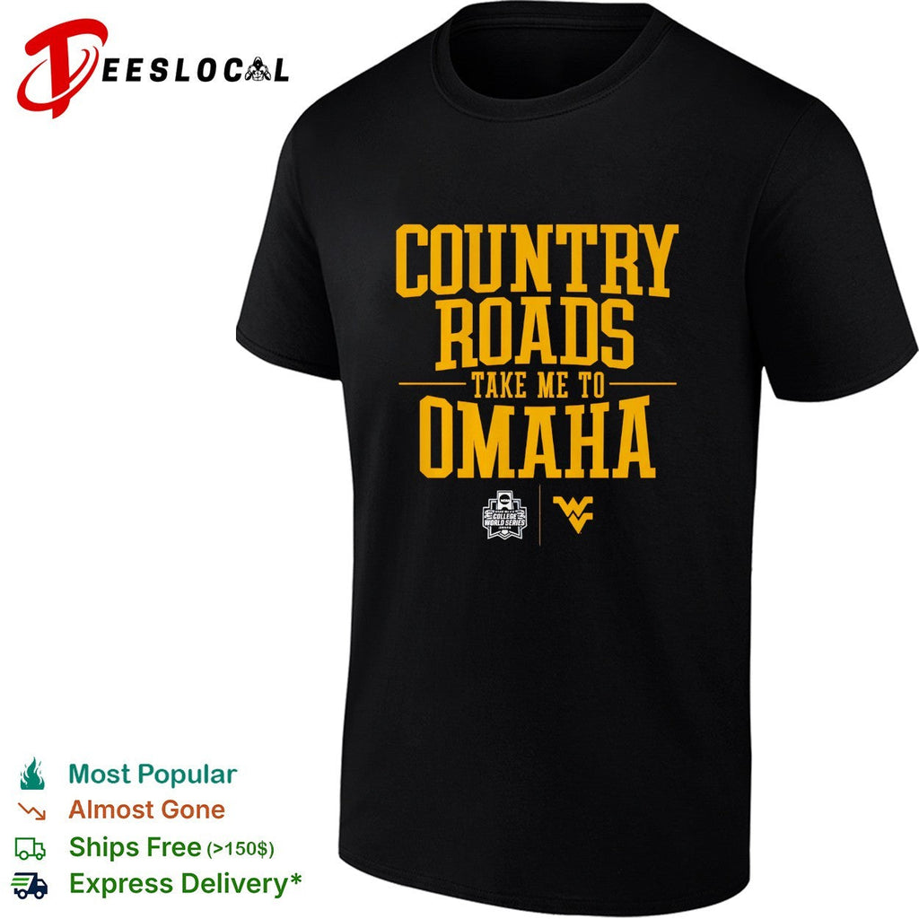 West Virginia country roads take me to Omaha NCAA baseball shirt Unisex