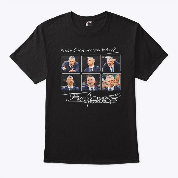 Which Šaras Are You Today Šarūnas Jasikevičius Shirt Unisex