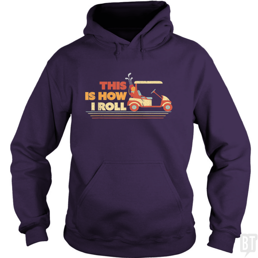 This is How I Roll Golf Hoodie
