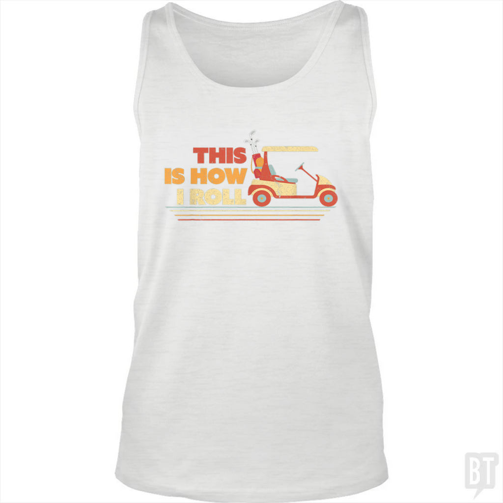 This is How I Roll Golf Tank Top