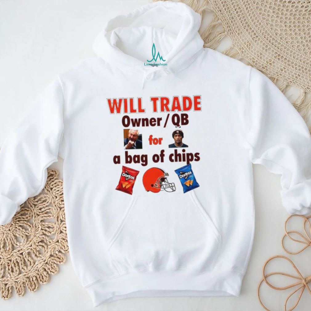 Will Trade Owner QB For A Bag Of Chips Shirt