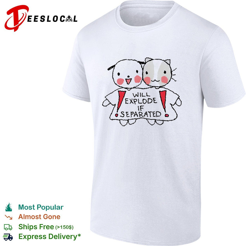 Will explode if separated cute dog and cat pairing print on a high quality shirt Unisex
