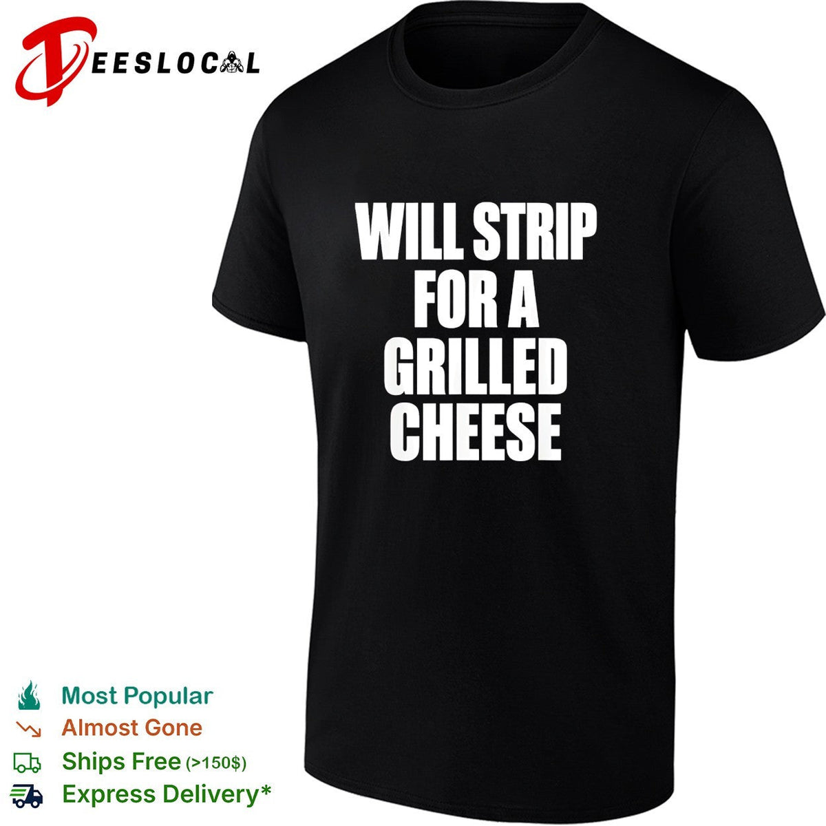 Will strip for a grilled cheese funny food pun humor quote joke novelty shirt Unisex