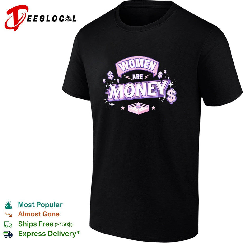 Women are money boxing ring cash shirt Unisex