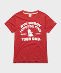 Women's Bye Buddy Hope You Find Your Dad Unisex