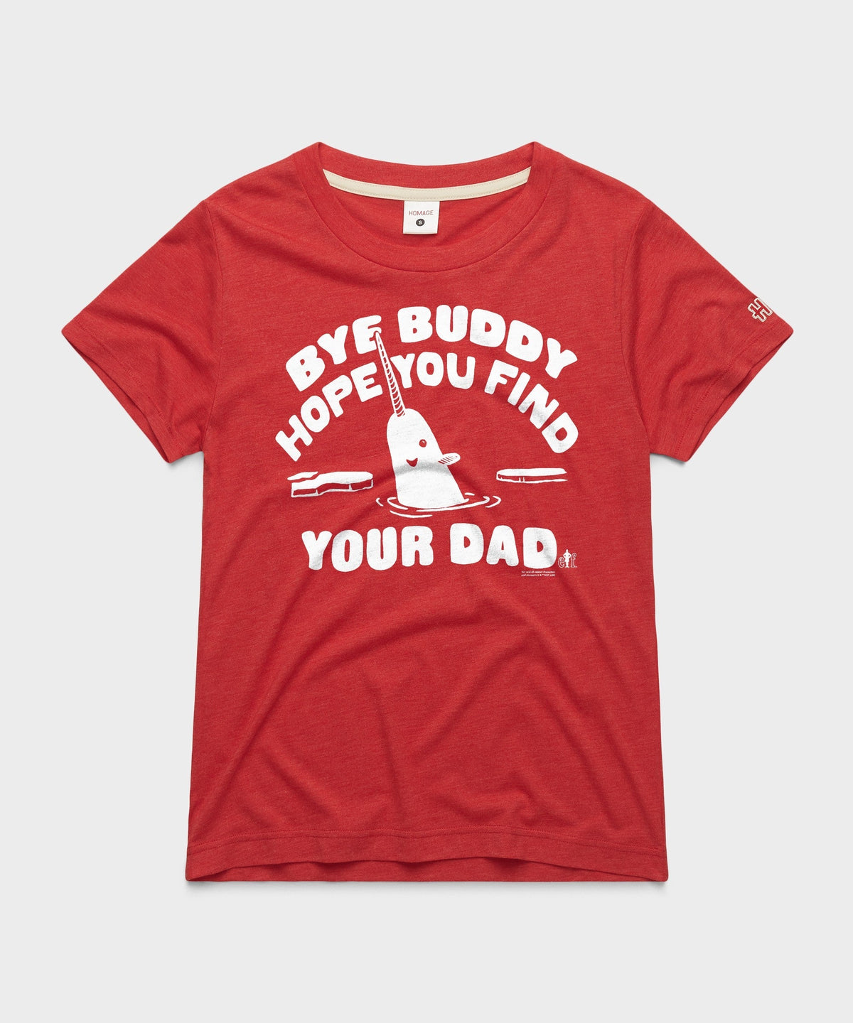 Women's Bye Buddy Hope You Find Your Dad Unisex