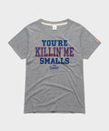 Women's The Sandlot You're Killin' Me Smalls Unisex