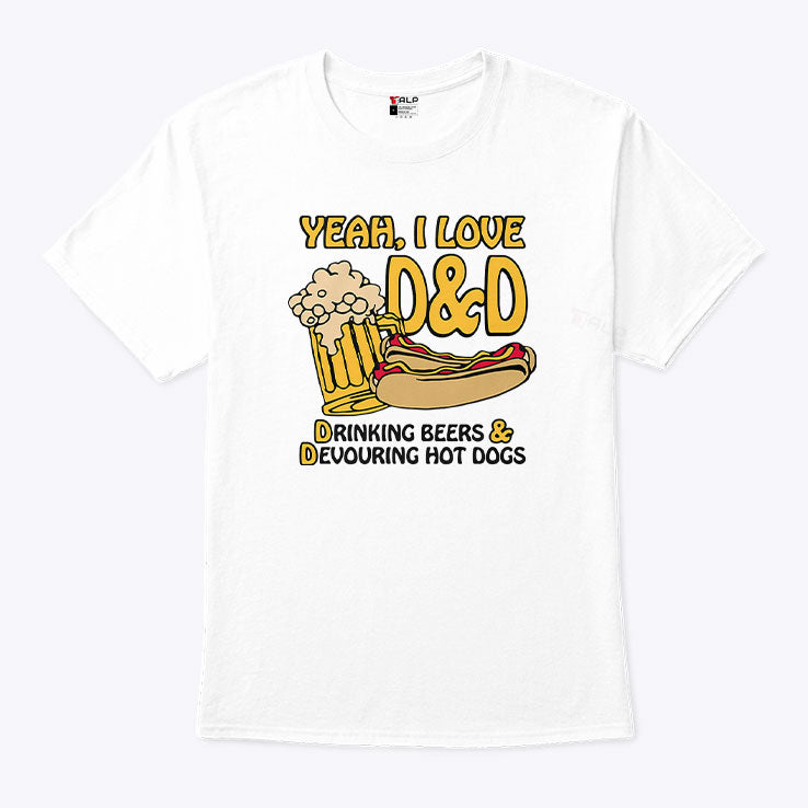 Yeah I Love D&D Drinking Beers And Devouring Hot Dogs Shirt Unisex