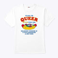 Yeah I’m Queer Queerying The Nearest Vendor If I Can Purchase A Hot Dog Shirt Unisex