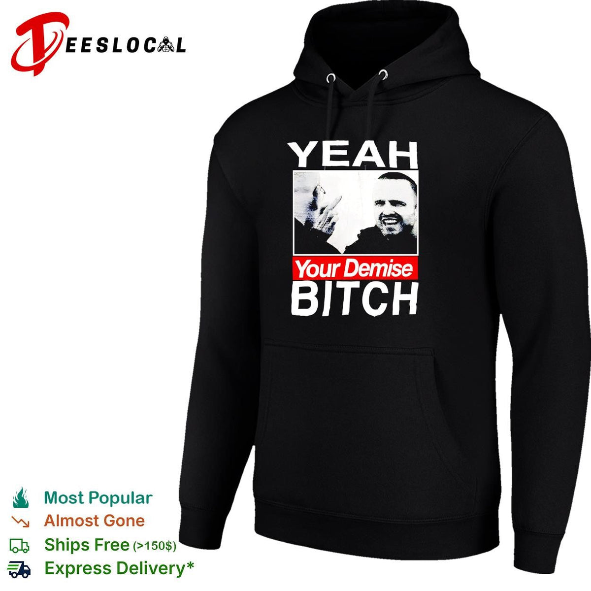 Yeah your demise funny sarcastic bold quote graphic shirt Unisex