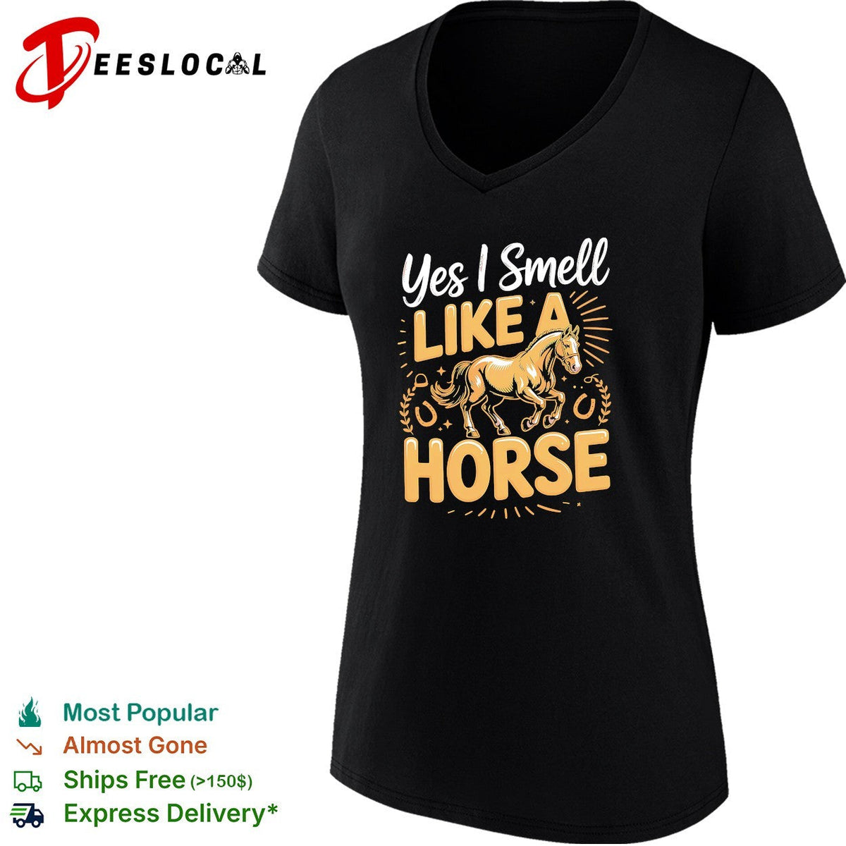 Yes I smell like a horse quote shirt Unisex