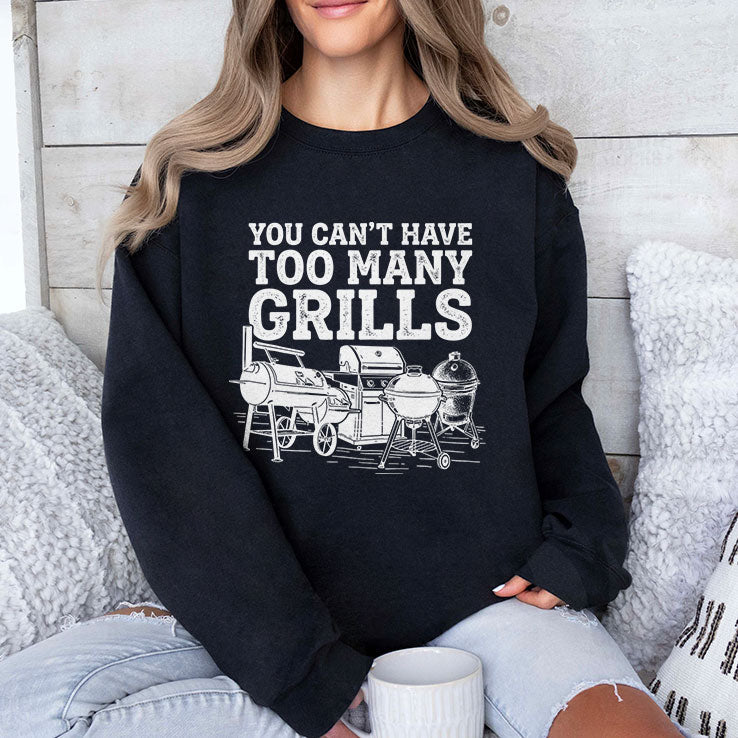 You Can’t Have Too Many Grills Funny BBQ Gear Grilling Shirt Unisex