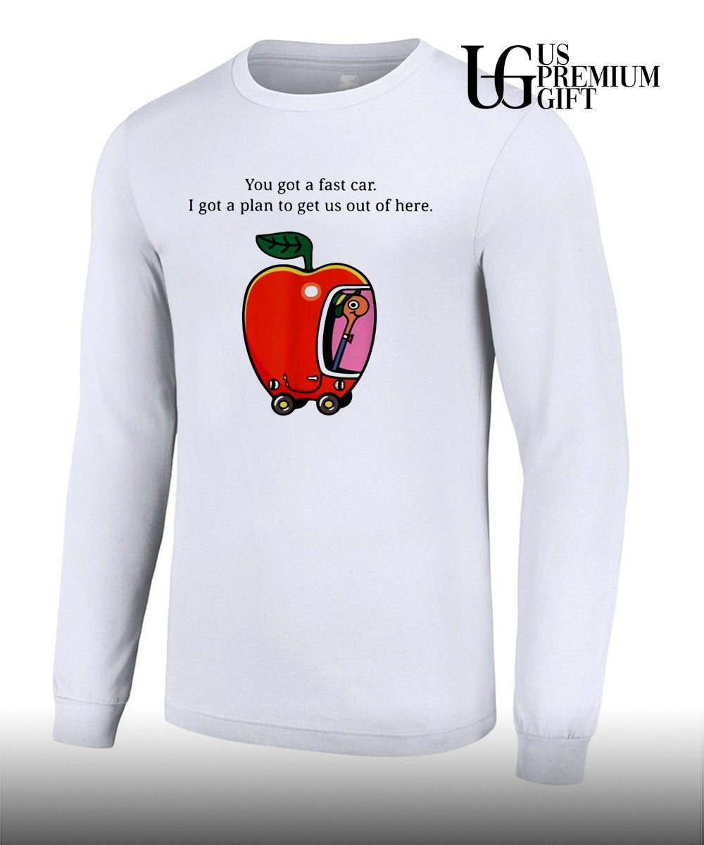 You got a fast car I got a plan to get us out of here shirt Unisex