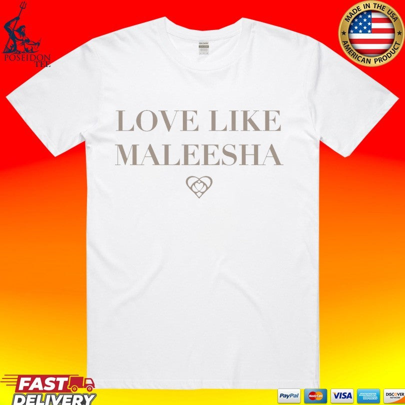 Maleesha By Maleesha Love Like Maleesha Unisex