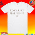 Maleesha By Maleesha Love Like Maleesha Unisex