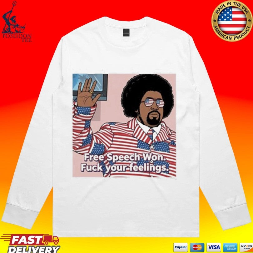 Afroman Free Speech Won Fuck Your Feelings Unisex