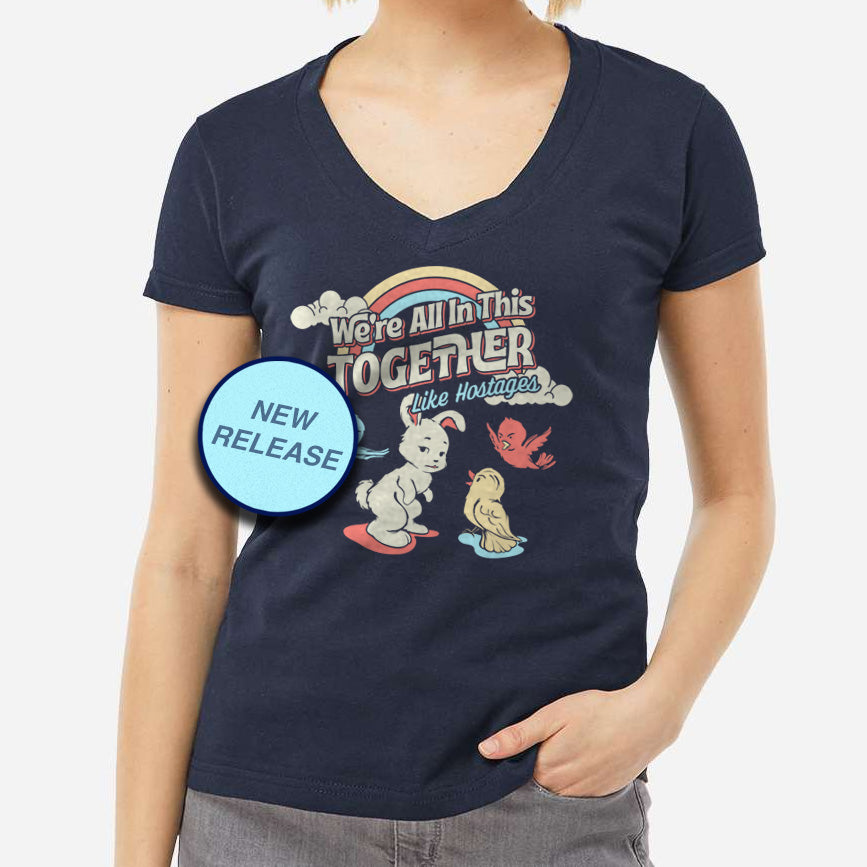 Women's We're All In This Together Like Hostages Vneck T-Shirt