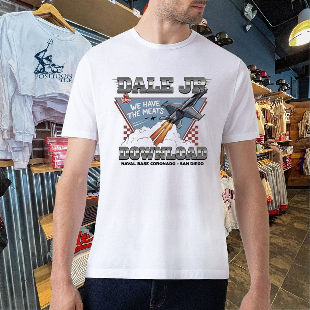 Arby’s X Dale Jr Download We Have The Meats Naval Base Coronado San Diego Unisex
